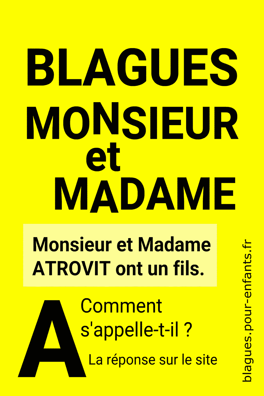 Blague Monsieur et Madame avec la lettre A pour enfants