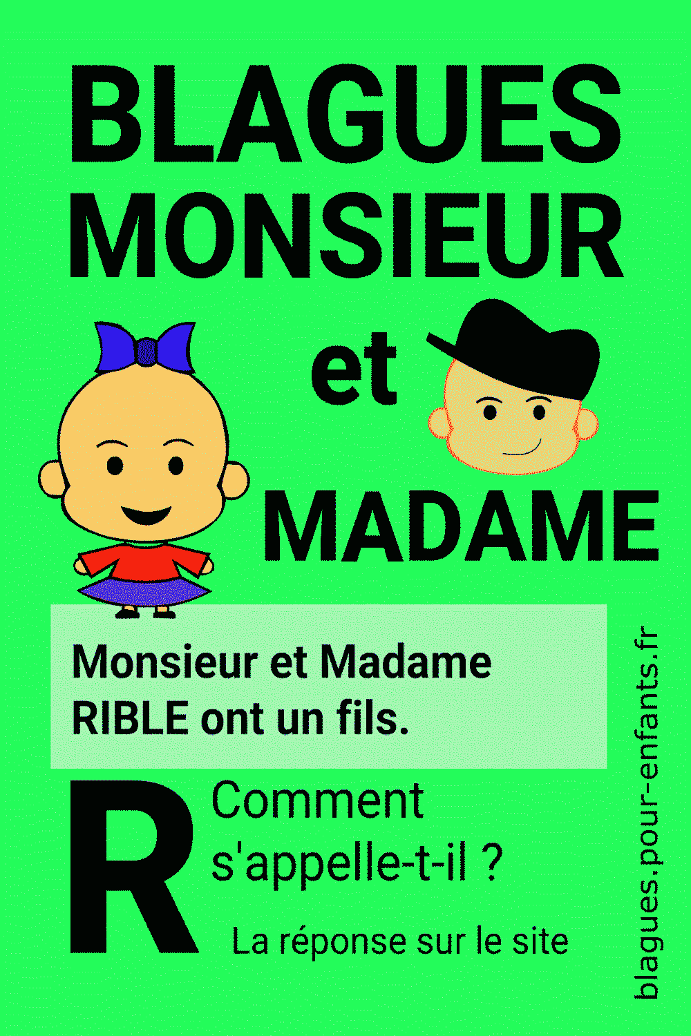 Blague Monsieur et Madame ont un fils  avec la lettre r pour enfants