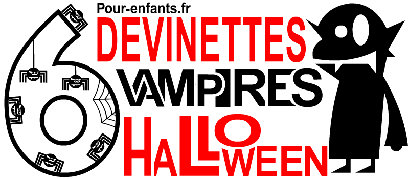 Devinettes Halloween. Devinettes de vampires pour tous, enfants et adultes.