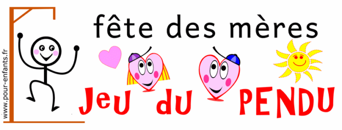 Jeux du pendu fête des mères enfants. Pour jouer en ligne.