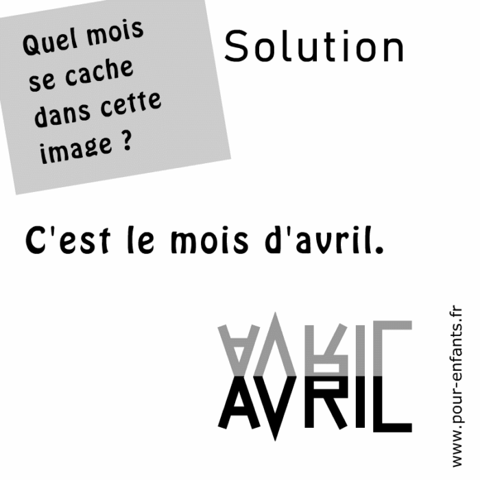 Solution. Devinette : trouver le mois avril. Pour adultes enfants. A imprimer