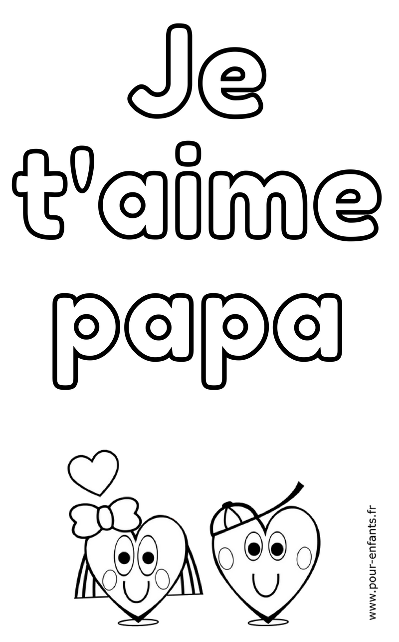 Je t'aime papa en grandes lettres à imprimer. Coloriage pour enfants. Lettres de grande taille ou grand format.