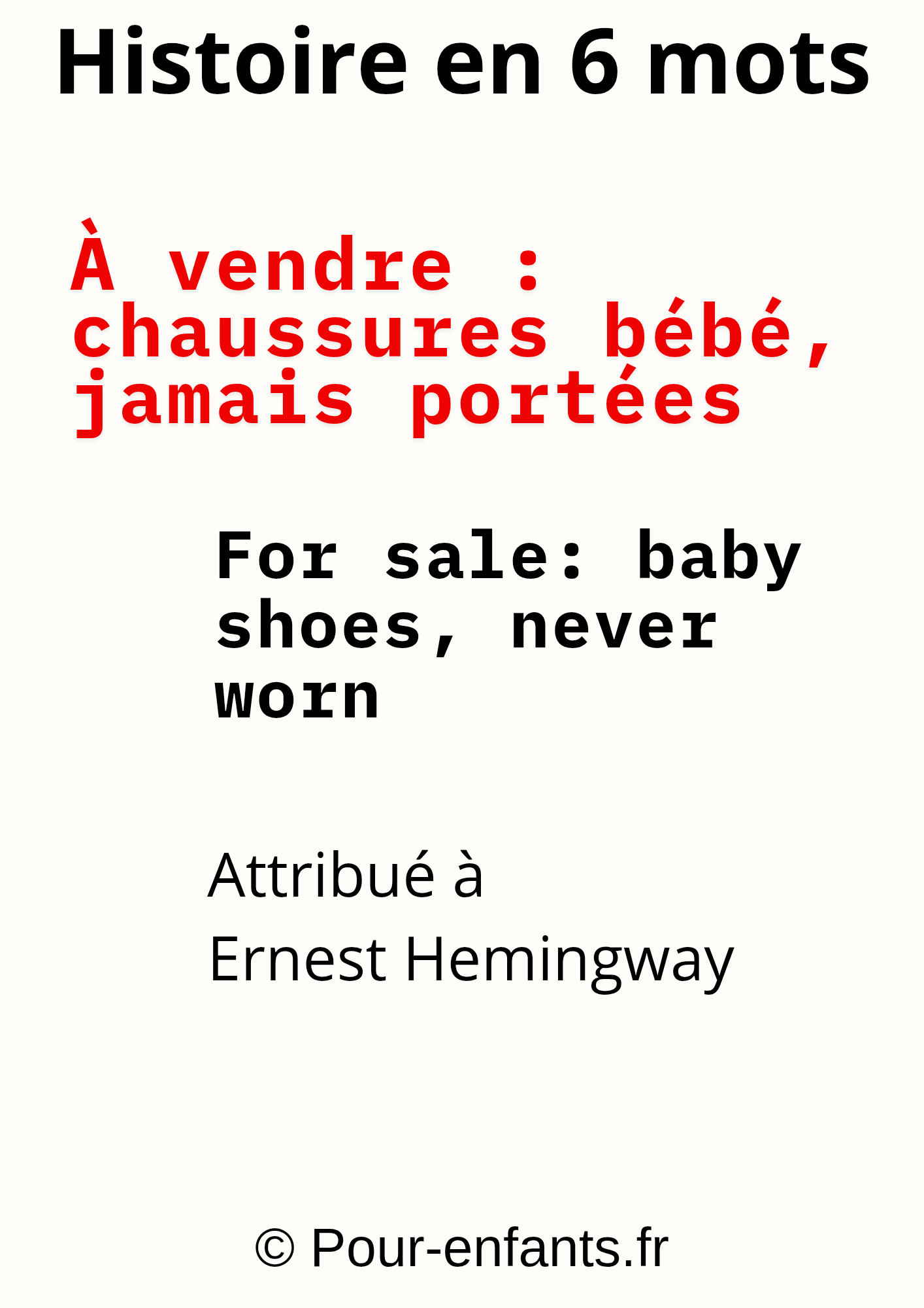 Histoire en 6 mots Hemingway. Texte court.