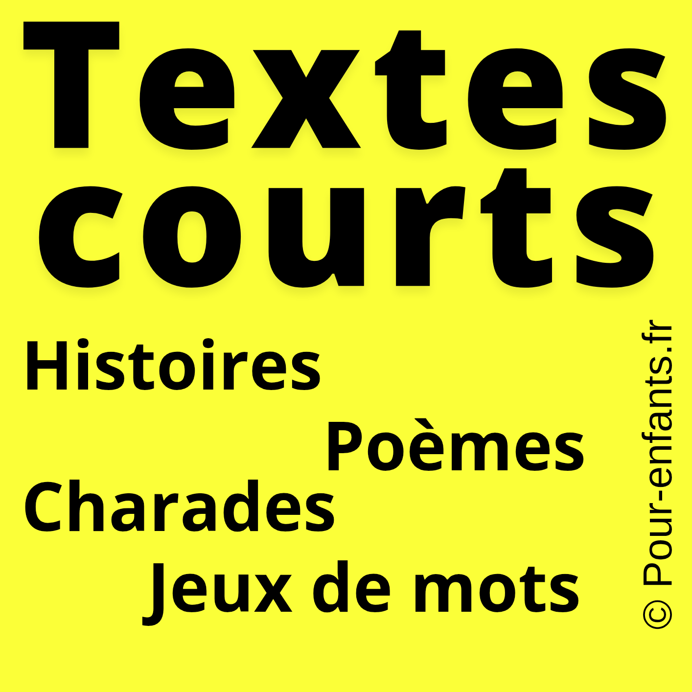 Textes courts à découvrir. Histoires. Poèmes. Charades. Jeux de mots. Humour et gags.